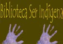 Biblioteca Ser Indígena